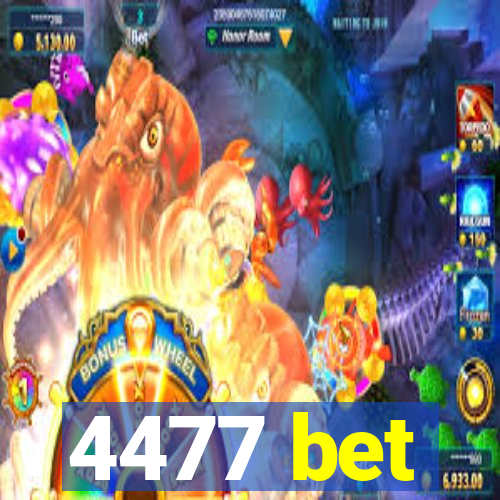 4477 bet